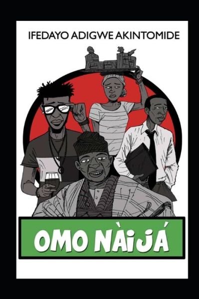 Cover for Ifedayo Adigwe Akintomide · Omo Naija (Pocketbok) (2020)