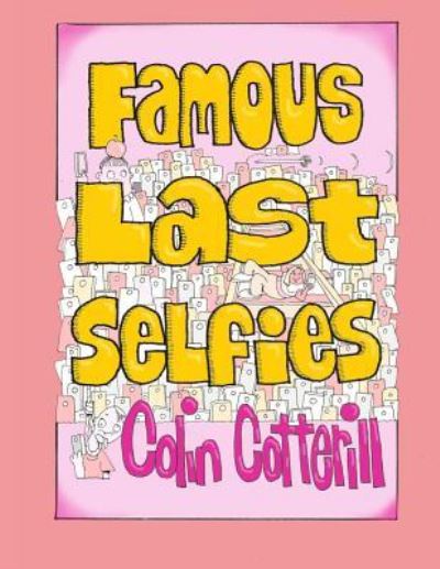 Cover for Colin Cotterill · Famous Last Selfies (Paperback Book) (2018)