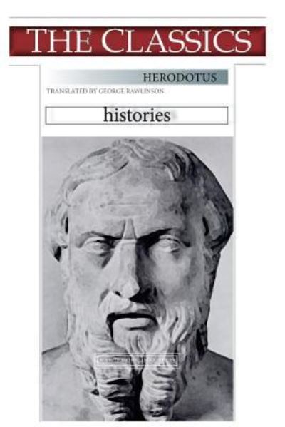 Herodotus, Histories - Herodotus - Libros - Createspace Independent Publishing Platf - 9781724495952 - 28 de julio de 2018