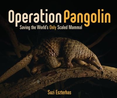 Cover for Suzi Eszterhas · Operation Pangolin (Hardcover Book) (2022)