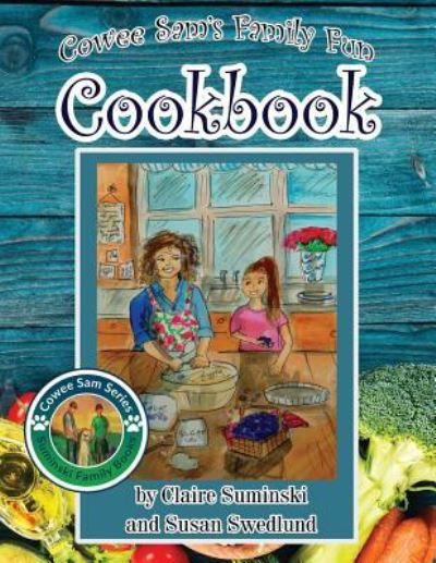 Cover for Claire Suminski · Cowee Sam's Family Fun Cookbook (Paperback Book) (2019)