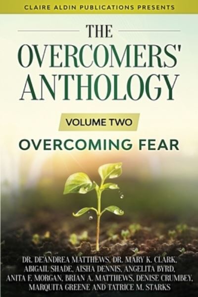 Cover for De'Andrea Matthews · The Overcomers' Anthology: Volume Two - Overcoming Fear (Paperback Book) (2021)