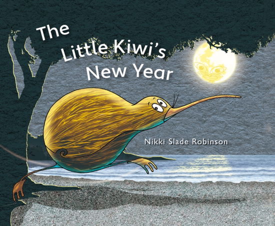 Cover for Nikki Slade Robinson Slade Robinson · The Little Kiwi's New Year (Paperback Book) (2024)