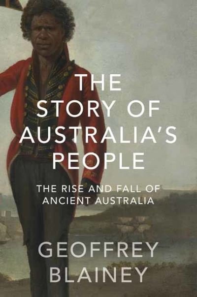 Cover for Geoffrey Blainey · The Story of Australia’s People Vol. I: The Rise and Fall of Ancient Australia (Taschenbuch) (2020)