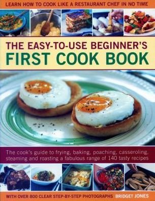 Cover for Bridget Jones · Easy-to-Use Beginner's First Cook Book: The cook's guide to frying, baking, poaching, casseroling, steaming and roasting a fabulous range of 140 tasty recipes; learn to cook like a restaurant chef in no time (Pocketbok) (2018)