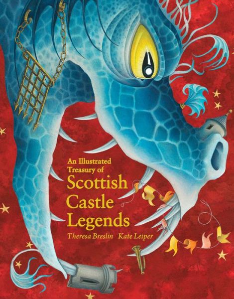 Cover for Theresa Breslin · An Illustrated Treasury of Scottish Castle Legends - Illustrated Scottish Treasuries (Hardcover Book) (2019)