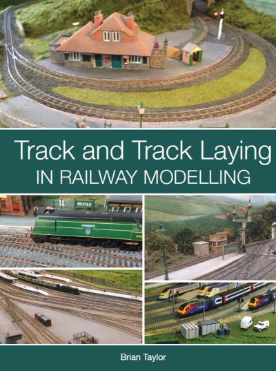 Cover for Brian Taylor · Track and Track Laying in Railway Modelling (Pocketbok) (2022)