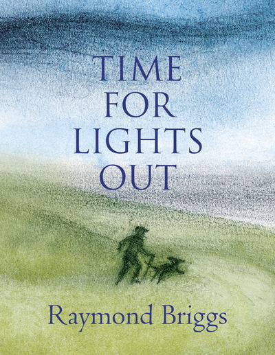 Cover for Raymond Briggs · Time For Lights Out (Innbunden bok) (2019)