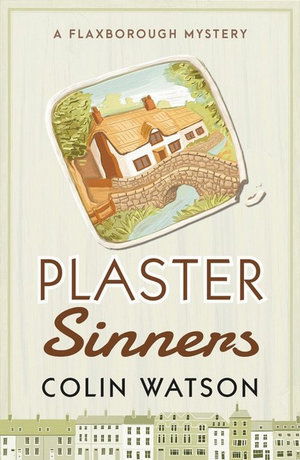 Cover for Colin Watson · Plaster Sinners - A Flaxborough Mystery (Paperback Book) (2018)