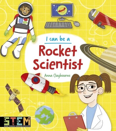 Cover for Anna Claybourne · I Can Be a Rocket Scientist - I Can Be (Paperback Bog) (2019)