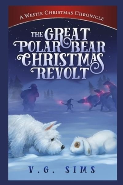 Cover for V G Sims · The Great Polar Bear Christmas Revolt (Paperback Book) (2018)