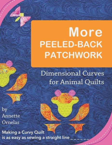 Cover for Annette Ornelas · More Peeled-Back Patchwork (Book) (2020)