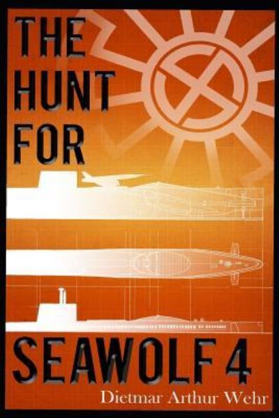 Cover for Dietmar Wehr · The Hunt for Seawolf 4 (Paperback Book) (2019)