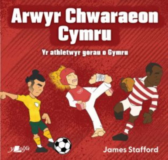 Cover for James Stafford · Arwyr Chwaraeon Cymru (Paperback Bog) (2025)