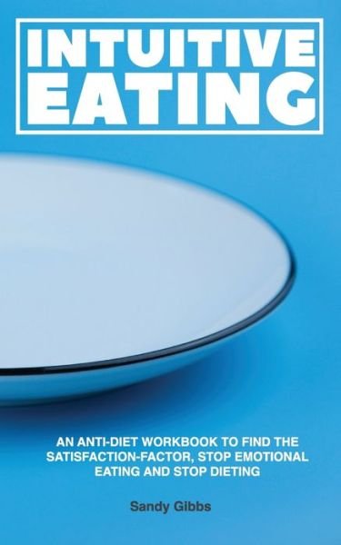 Cover for Sandy Gibbs · Intuitive Eating (Paperback Book) (2020)