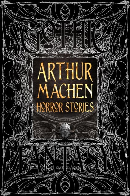 Cover for Arthur Machen · Arthur Machen Horror Stories - Gothic Fantasy (Gebundenes Buch) (2024)