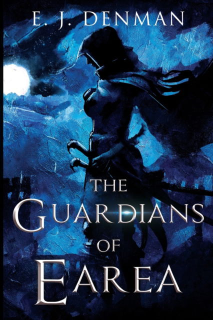 Cover for E. J. Denman · The Guardians of Earea (Paperback Book) (2023)