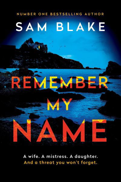 Cover for Sam Blake · Remember My Name (Paperback Book) [Main edition] (2022)