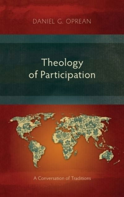 Cover for Daniel G Oprean · Theology of Participation: A Conversation of Traditions (Hardcover Book) (2019)