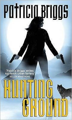 Cover for Patricia Briggs · Hunting Ground: Alpha and Omega: Book 2 - Alpha and Omega (Paperback Bog) (2009)