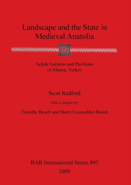 Cover for Scott Redford · Landscape and the State in Medieval Anatolia (British Archaeological Reports (BAR) International) (Paperback Book) (2000)