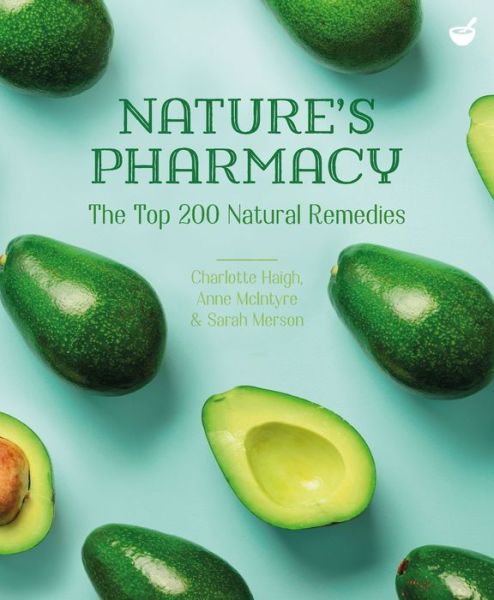 Cover for Charlotte Haigh · Nature's Pharmacy: The Top 200 Natural Remedies (Paperback Book) [New edition] (2021)