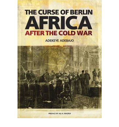 Cover for Adekeye Adebajo · Curse of Berlin: Africa After the Cold War (Hardcover Book) (2010)