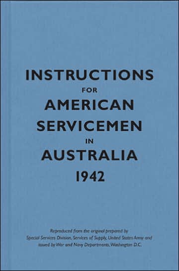 Instructions for American Servicemen in Australia, 1942 - Instructions for Servicemen - Bodleian Library - Books - Bodleian Library - 9781851243952 - September 1, 2006
