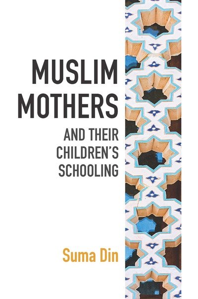 Cover for Suma Din · Muslim Mothers and their Children's Schooling (Paperback Book) (2017)