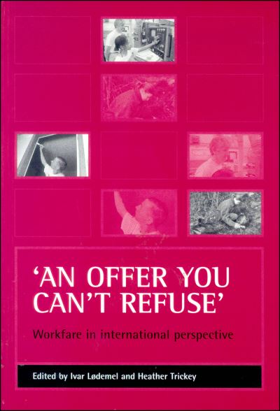 Cover for Ivar Lodemel · 'An offer you can't refuse': Workfare in international perspective (Paperback Book) (2001)