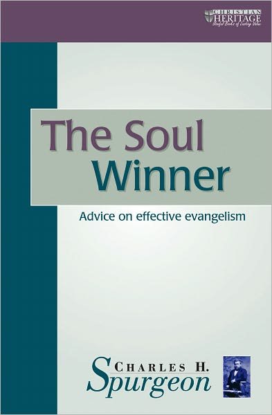 Cover for C. H. Spurgeon · The Soul Winner: Advice on Effective Evangelism (Taschenbuch) [Revised edition] (2015)