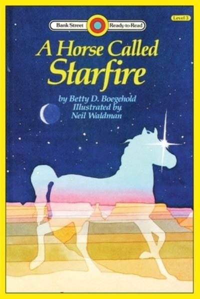 Cover for Betty D Boegehold · A Horse Called Starfire: Level 3 - Bank Street Ready-To-Read (Taschenbuch) (2020)