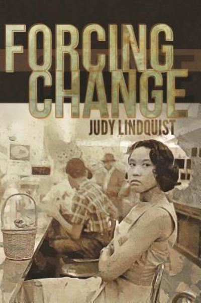 Cover for Judy Lindquist · Forcing Change (Paperback Book) (2017)