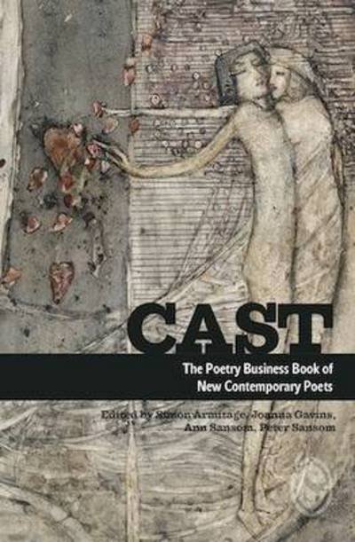 Cover for Simon Armitage · Cast: The Poetry Business Book of New Contemporary Poets (Pocketbok) (2014)