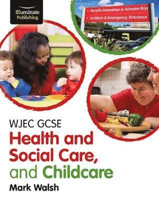 Cover for Mark Walsh · WJEC GCSE Health and Social Care, and Childcare (Paperback Book) (2019)