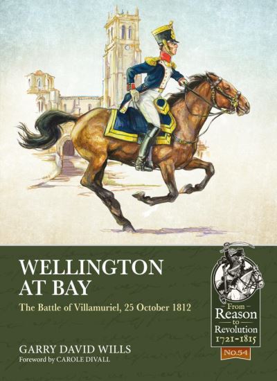 Cover for Garry David Wills · Wellington at Bay: The Battle of Villamuriel, 25 October 1812 - From Reason to Revolution (Paperback Book) (2020)