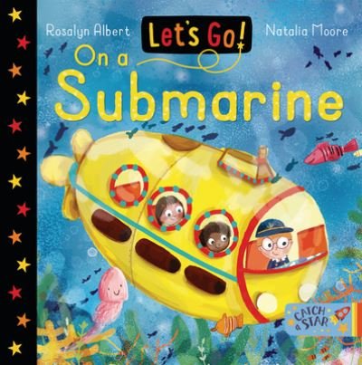 Cover for Rosalyn Albert · Let's Go on a Submarine (Board book) (2022)