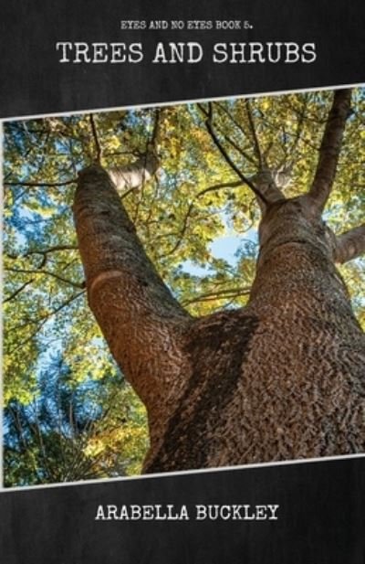 Cover for Arabella Buckley · Trees and Shrubs (Paperback Bog) (2021)