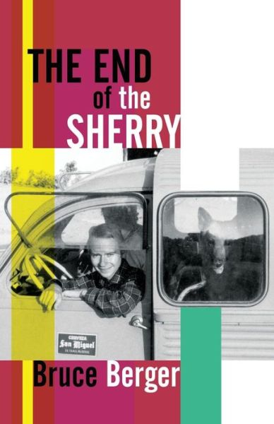 Cover for Bruce Berger · The End of the Sherry (Paperback Book) (2014)