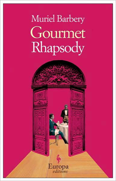Gourmet Rhapsody - Muriel Barbery - Books - Europa Editions - 9781933372952 - August 25, 2009