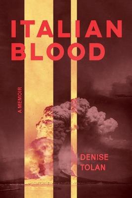 Cover for Denise Tolan · Italian Blood: A Memoir (Paperback Book) (2023)