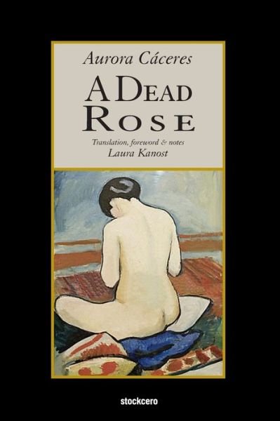 Cover for Aurora Caceres · A Dead Rose (Paperback Book) (2018)