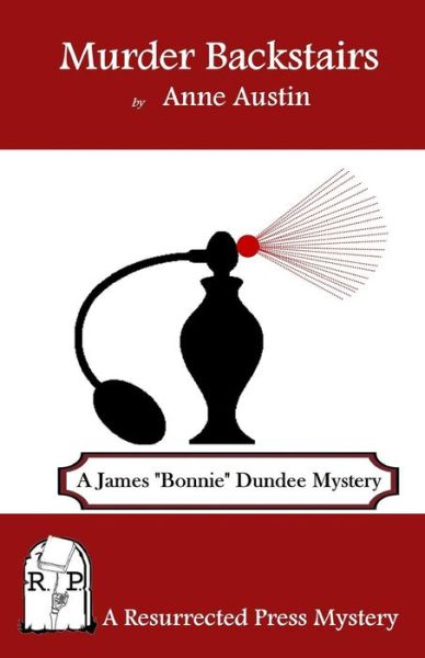 Cover for Anne Austin · Murder Backstairs: a James Bonnie Dundee Mystery (Paperback Book) (2015)