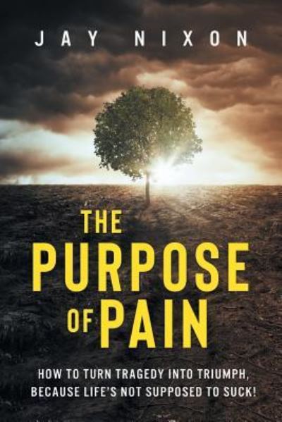 Cover for Jay Nixon · The Purpose of Pain (Paperback Book) (2019)