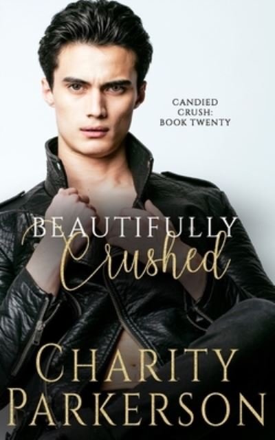 Cover for Charity Parkerson · Beautifully Crushed (Paperback Book) (2021)