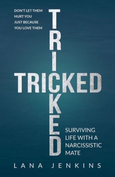 Cover for Lana Jenkins · Tricked: Surviving Life With a Narcissistic Mate (Taschenbuch) (2020)