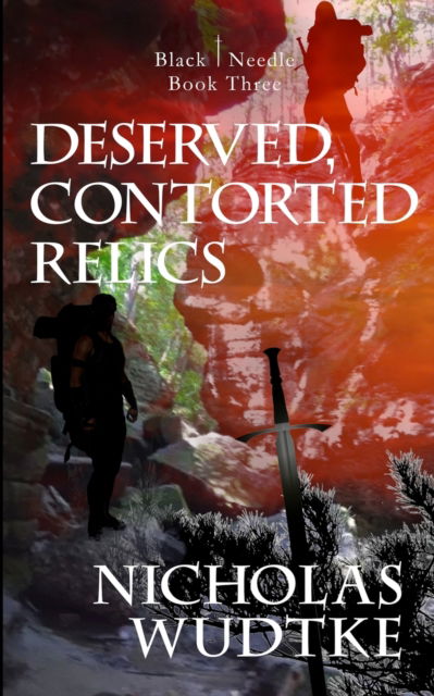 Cover for Nicholas Wudtke · Deserved, Contorted Relics (Book) (2021)