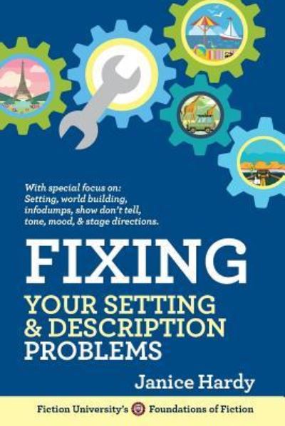 Cover for Janice Hardy · Fixing Your Setting and Description Problems (Taschenbuch) (2018)