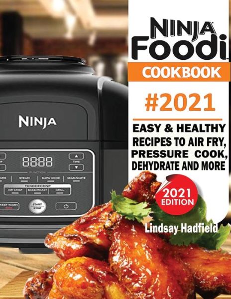 Cover for Lindsay Hadfield · Ninja Foodi Cookbook #2021 (Paperback Book) (2020)