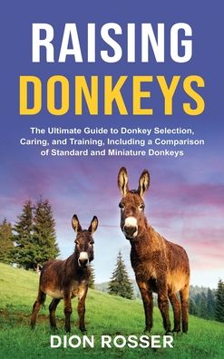 Cover for Dion Rosser · Raising Donkeys (Hardcover Book) (2020)